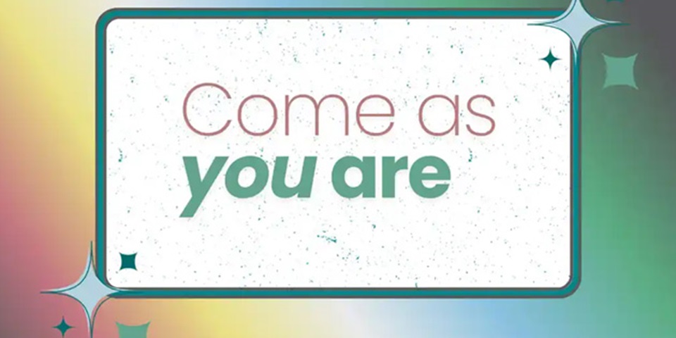 come as you are